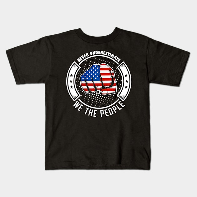 Never underestimate american we the people! Kids T-Shirt by simbamerch